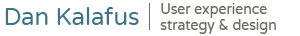 Dan Kalafus – User experience strategy and design